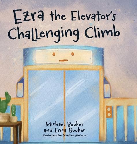 Cover image for Ezra the Elevator's Challenging Climb