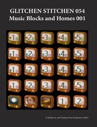 Cover image for Glitchen Stitchen 054 Music Blocks and Homes 001