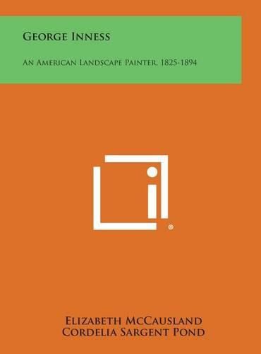 Cover image for George Inness: An American Landscape Painter, 1825-1894