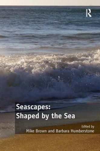 Seascapes: Shaped by the Sea: Embodied Narratives and Fluid Geographies