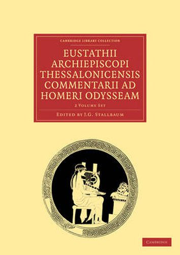 Cover image for Eustathii Archiepiscopi Thessalonicensis Commentarii ad Homeri Odysseam 2 Volume Paperback Set