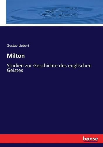 Milton: Studien zur Geschichte des englischen Geistes