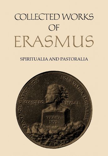 Cover image for Collected Works of Erasmus: Spiritualia and Pastoralia, Volumes 67 and 68
