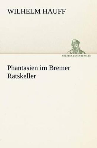 Cover image for Phantasien Im Bremer Ratskeller