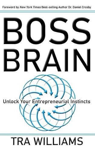 Cover image for Boss Brain: Unlock Your Entrepreneurial Instincts