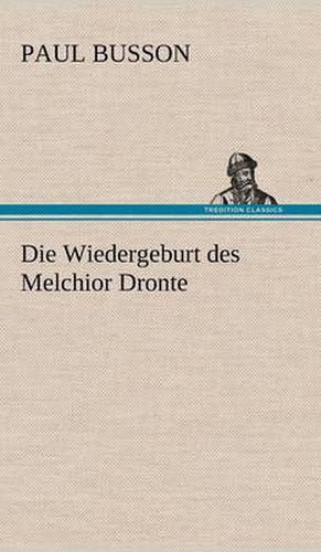 Cover image for Die Wiedergeburt Des Melchior Dronte