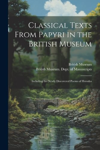 Classical Texts From Papyri in the British Museum