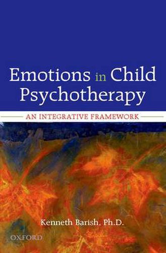 Cover image for Emotions in Child Psychotherapy: An Integrative Framework