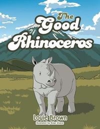 Cover image for The Good Rhinoceros