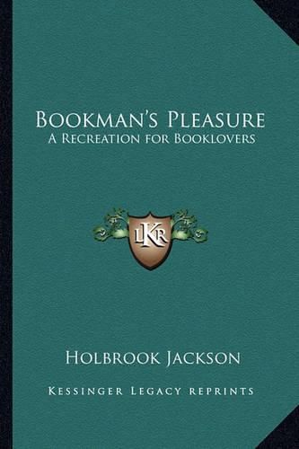 Bookman's Pleasure: A Recreation for Booklovers