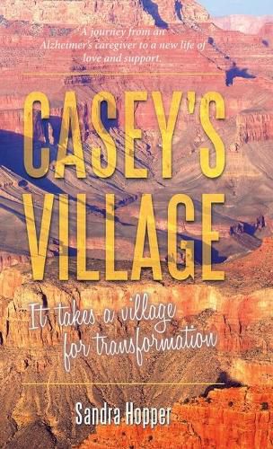 Cover image for Casey's Village: It Takes a Village for Transformation.