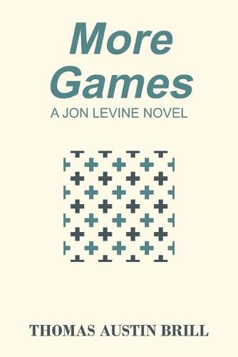 More Games: A Jon Levine Novel