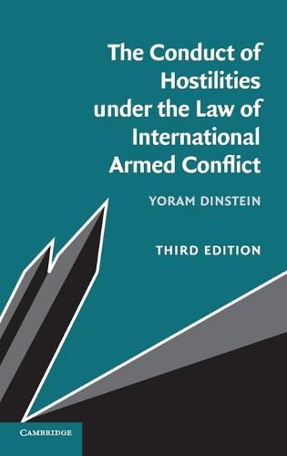 The Conduct of Hostilities under the Law of International Armed Conflict