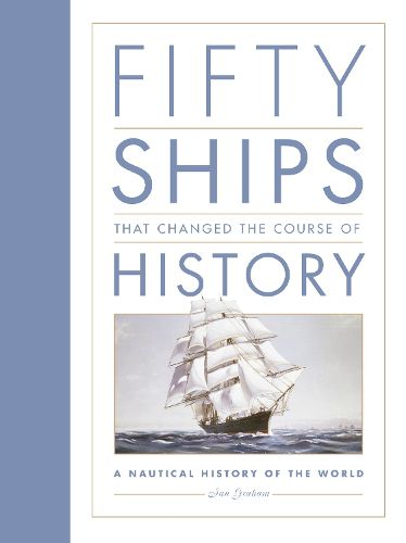 Cover image for Fifty Ships that Changed the Course of History