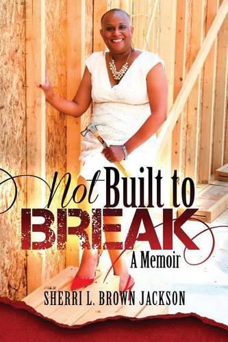 Cover image for Not Built to Break: A Memoir