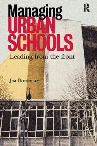 Cover image for Managing Urban Schools: Leading from the Front