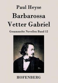 Cover image for Barbarossa / Vetter Gabriel: Gesammelte Novellen Band 12