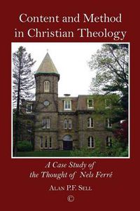 Cover image for Content and Method in Christian Theology: A Case Study of the Thought of Nels Ferre