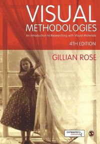 Cover image for Visual Methodologies: An Introduction to Researching with Visual Materials