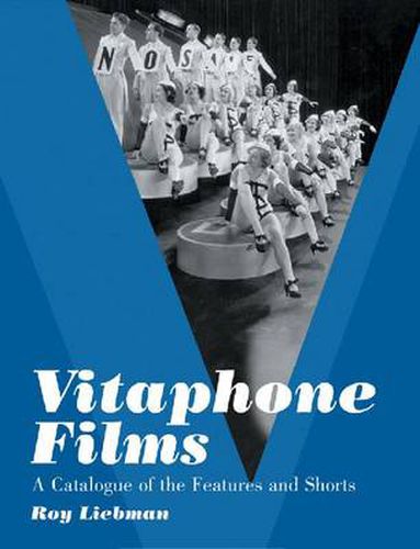 Cover image for Vitaphone Films: A Catalogue of the Features and Shorts