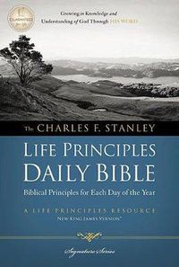 Cover image for NKJV, Charles F. Stanley Life Principles Daily Bible, Paperback: Holy Bible, New King James Version