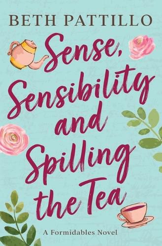 Cover image for Sense, Sensibility, and Spilling the Tea