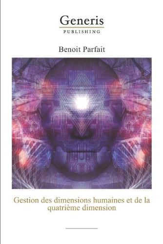 Cover image for Gestion des dimensions humaines et de la quatrieme dimension