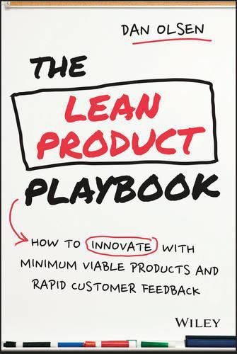 Cover image for The Lean Product Playbook - How to Innovate with Minimum Viable Products and Rapid Customer Feedback