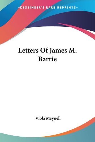 Cover image for Letters of James M. Barrie