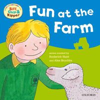 Cover image for Oxford Reading Tree: Read With Biff, Chip & Kipper First Experiences Fun At the Farm