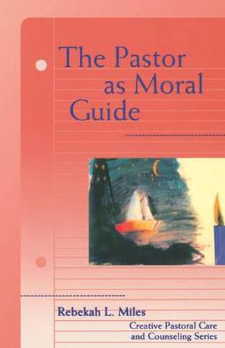 Cover image for The Pastor as Moral Guide