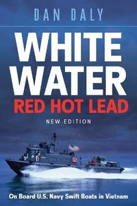 Cover image for White Water Red Hot Lead