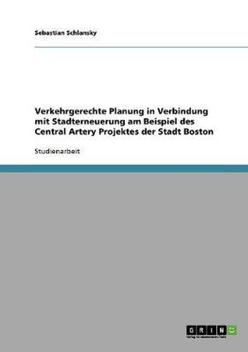 Cover image for Verkehrgerechte Planung in Verbindung mit Stadterneuerung am Beispiel des Central Artery Projektes der Stadt Boston