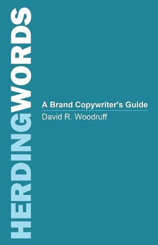 Herding Words: A Brand Copywriter's Guide