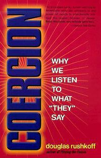 Cover image for Coercion: Why We Listen to What  They  Say