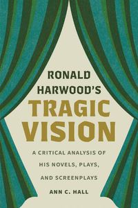 Cover image for Ronald Harwood's Tragic Vision