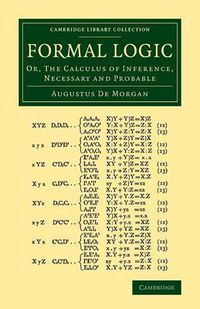 Cover image for Formal Logic: Or, The Calculus of Inference, Necessary and Probable