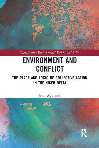 Cover image for Environment and Conflict: Place and the Logic of Collective Action in the Niger Delta