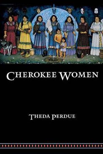 Cover image for Cherokee Women: Gender and Culture Change, 1700-1835