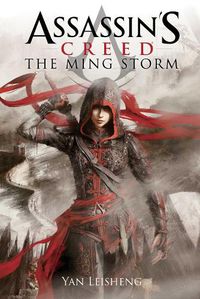 Cover image for The Ming Storm: An Assassin's Creed Novel