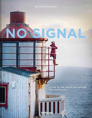 Cover image for No Signal: Living in the Heart of Nature. Ten Portraits