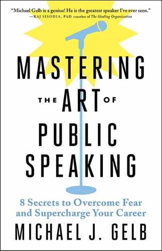 Cover image for Mastering the Art of Public Speaking: 8 Secrets to Overcome Fear and Supercharge Your Career