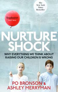 Cover image for Nurtureshock: Why Everything We Thought About Children is Wrong