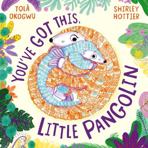 Cover image for You've Got This, Little Pangolin
