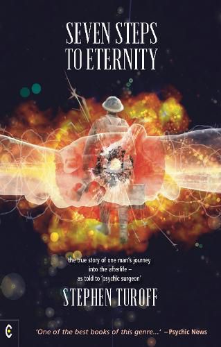 Cover image for Seven Steps to Eternity: The True Story of One Man's Journey into the Afterlife