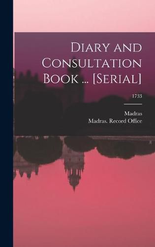 Diary and Consultation Book ... [serial]; 1733