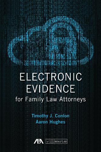 Cover image for Electronic Evidence for Family Law Attorneys