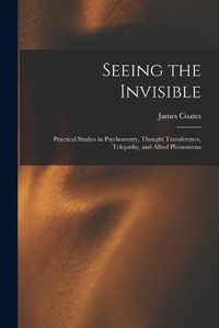 Cover image for Seeing the Invisible