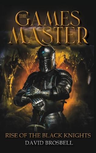 Cover image for The Games Master: Rise of the Black Knights