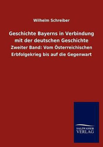 Geschichte Bayerns in Verbindung mit der deutschen Geschichte